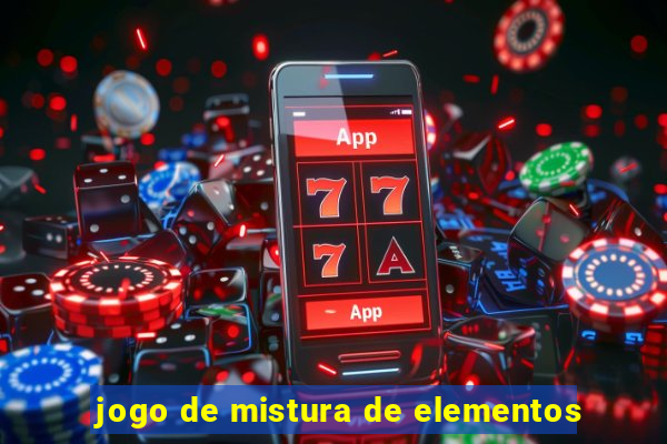 jogo de mistura de elementos